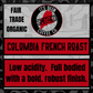Fair Trade Organic Colombia French Roast